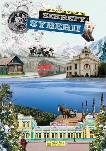 Sekrety Syberii, Wojciech Grzelak