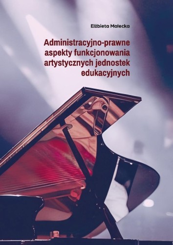 Administracyjno-prawne aspekty funkcjonowania...
