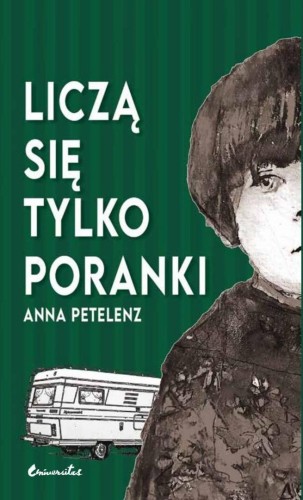Liczą się tylko poranki, Anna Petelenz