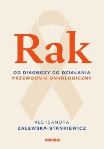 RAK. OD DIAGNOZY DO DZIAŁANIA