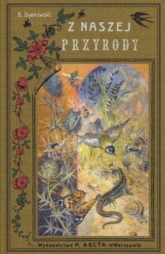 Z naszej przyrody, Bohdan Dyakowski