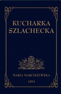 KUCHARKA SZLACHECKA, MARIA MARCISZEWSKA