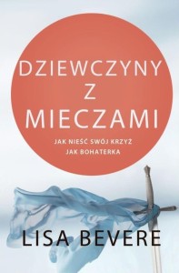 DZIEWCZYNY Z MIECZAMI, LISA BEVERE