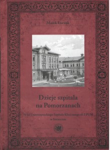 Dzieje szpitala na Pomorzanach  Marek Łuczak     