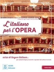 L'ITALIANO PER L'OPERA + AUDIO + VIDEO ONLINE