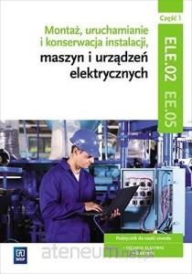 Montaż, uruchamianie i konserwacja inst. cz.1 EE.05