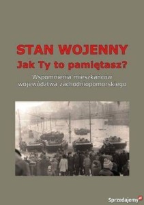 Stan wojenny. Jak Ty to pamiętasz?